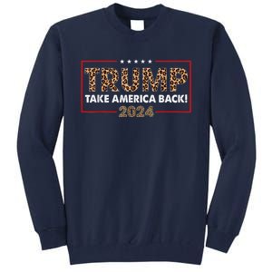 Donald Trump 2024 Take America Back Leopard Print Gift Women Tall Sweatshirt