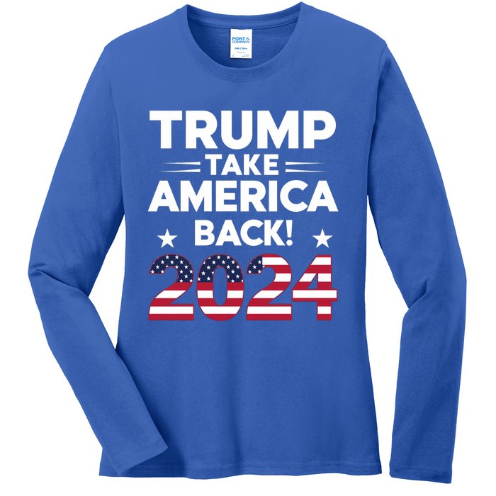 Donald Trump 2024 Take America Back The Return Gift Ladies Long Sleeve Shirt