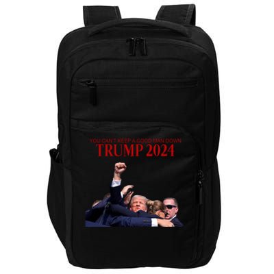 Donald Trump 2024 You CanT Keep A Good Man Down Impact Tech Backpack