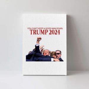 Donald Trump 2024 You CanT Keep A Good Man Down Canvas