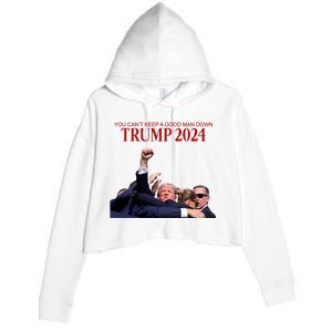 Donald Trump 2024 You CanT Keep A Good Man Down Crop Fleece Hoodie