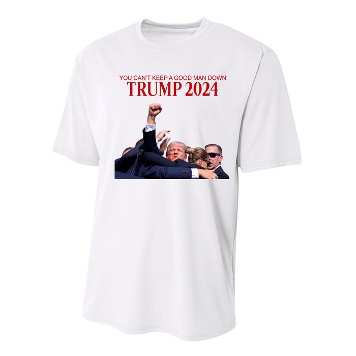 Donald Trump 2024 You CanT Keep A Good Man Down Performance Sprint T-Shirt