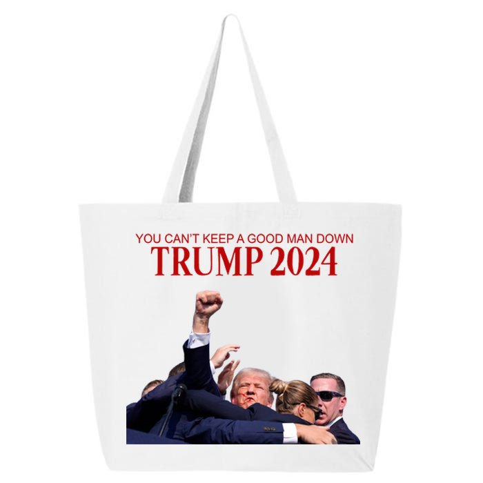 Donald Trump 2024 You CanT Keep A Good Man Down 25L Jumbo Tote