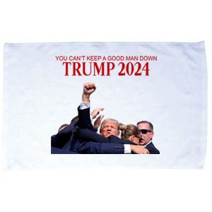 Donald Trump 2024 You CanT Keep A Good Man Down Microfiber Hand Towel