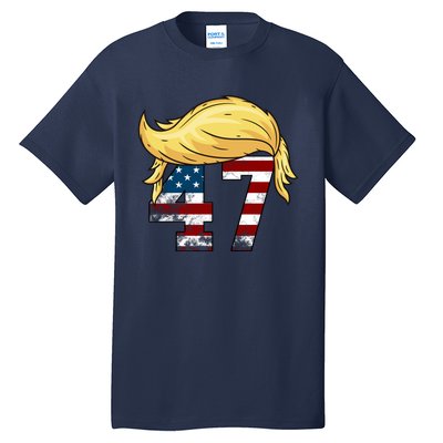 Donald Trump 2024 For President 47th President Trump Hair Tall T-Shirt