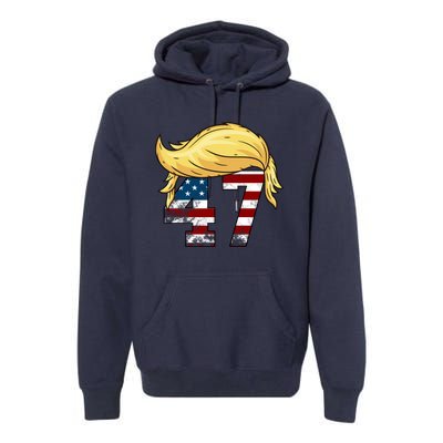 Donald Trump 2024 For President 47th President Trump Hair Premium Hoodie