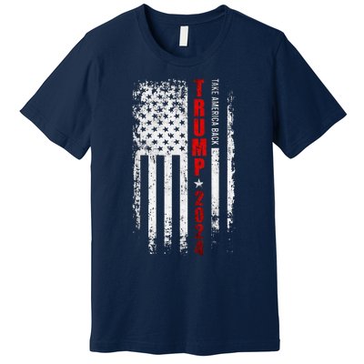 Donald Trump 2024 Take America Back American Flag Patriotic Premium T-Shirt