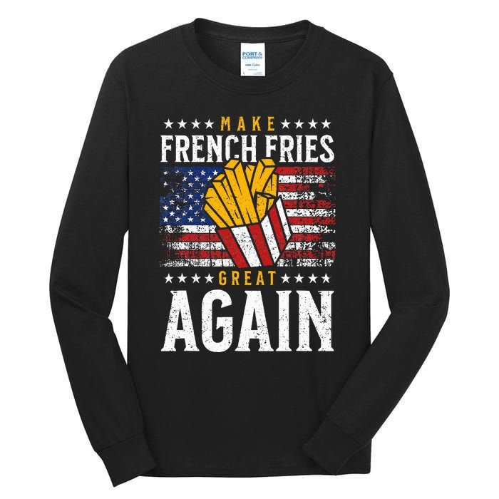 Donald Trump 2024 French Fry Make French Fries Great Again Tall Long Sleeve T-Shirt