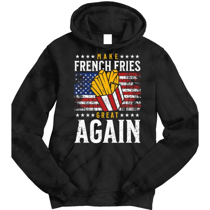 Donald Trump 2024 French Fry Make French Fries Great Again Tie Dye Hoodie