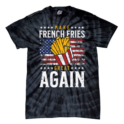 Donald Trump 2024 French Fry Make French Fries Great Again Tie-Dye T-Shirt