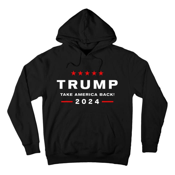 Donald Trump 2024 Take America Back Election Tall Hoodie