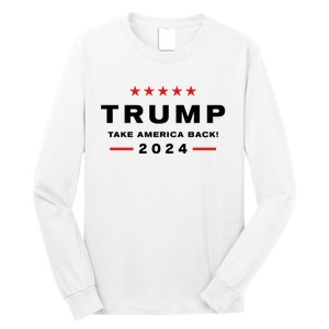 Donald Trump 2024 Take America Back Election Long Sleeve Shirt