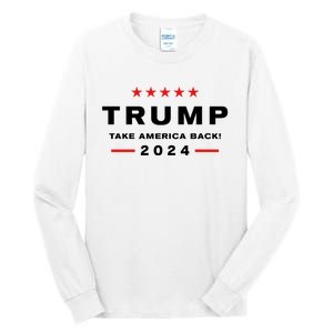 Donald Trump 2024 Take America Back Election Tall Long Sleeve T-Shirt