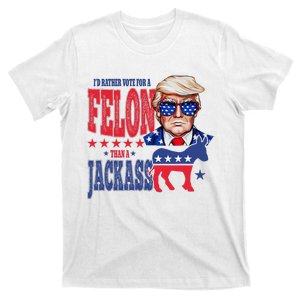 Donald Trump 2024 ID Rather Vote For A Felon Than A Jackass T-Shirt