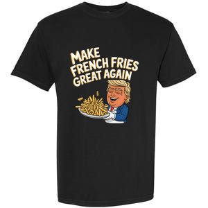 Donald Trump 2024 French Fry Make French Fries Great Again Garment-Dyed Heavyweight T-Shirt