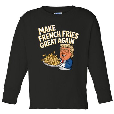 Donald Trump 2024 French Fry Make French Fries Great Again Toddler Long Sleeve Shirt