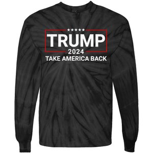 Donald Trump 2024 Take America Back Election The Return Tie-Dye Long Sleeve Shirt