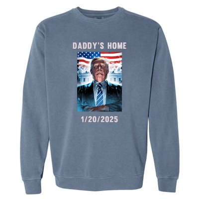 Donald Trump 2024 Daddys Home Garment-Dyed Sweatshirt