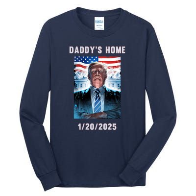 Donald Trump 2024 Daddys Home Tall Long Sleeve T-Shirt