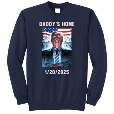 Donald Trump 2024 Daddys Home Tall Sweatshirt