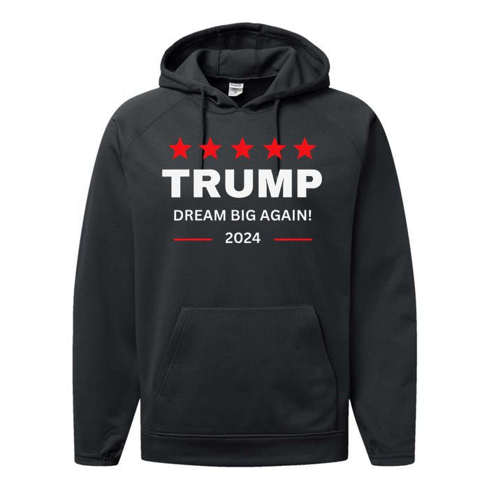 Donald Trump 2024 Dream Big Again Performance Fleece Hoodie