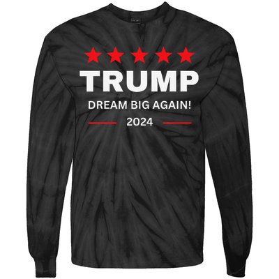 Donald Trump 2024 Dream Big Again Tie-Dye Long Sleeve Shirt