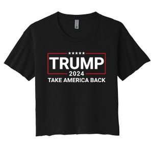 Donald Trump 2024 Take America Back Election The Return Women's Crop Top Tee