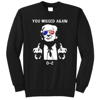 Donald Trump 2024 Missed Me Funny Conservative Tall Sweatshirt