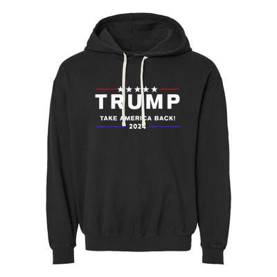 Donald Trump 2024 Take America Back Election The Return Garment-Dyed Fleece Hoodie