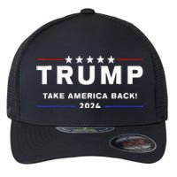 Donald Trump 2024 Take America Back Election The Return Flexfit Unipanel Trucker Cap