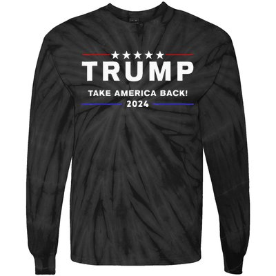 Donald Trump 2024 Take America Back Election The Return Tie-Dye Long Sleeve Shirt