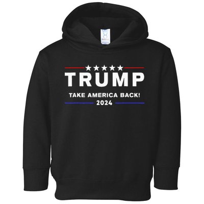 Donald Trump 2024 Take America Back Election The Return Toddler Hoodie