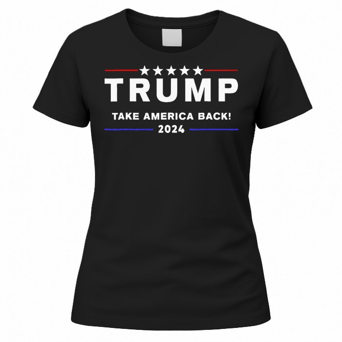 Donald Trump 2024 Take America Back Election The Return Women's T-Shirt