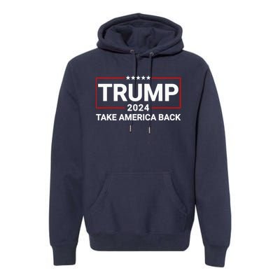 Donald Trump 2024 Take America Back Election Premium Hoodie