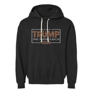 Donald Trump 2024 Take America Back Leopard Print Gift Wo Garment-Dyed Fleece Hoodie