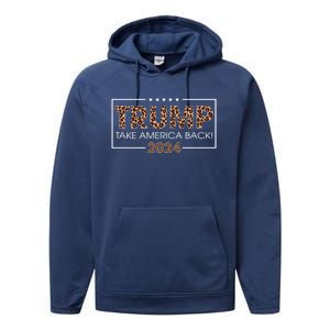 Donald Trump 2024 Take America Back Leopard Print Gift Wo Performance Fleece Hoodie