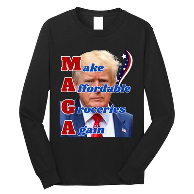 Donald Trump 2024 Election Make Affordable Groceries Again Long Sleeve Shirt