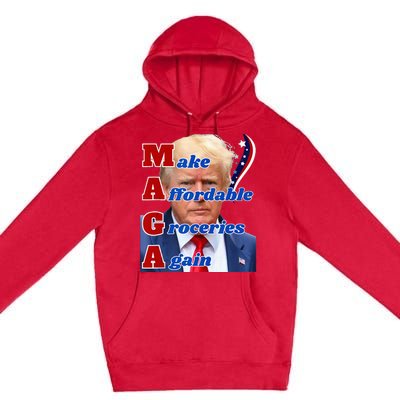 Donald Trump 2024 Election Make Affordable Groceries Again Premium Pullover Hoodie