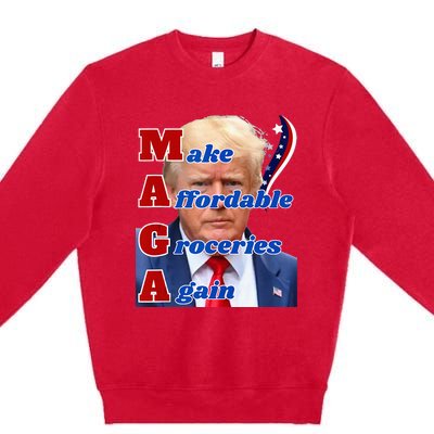 Donald Trump 2024 Election Make Affordable Groceries Again Premium Crewneck Sweatshirt