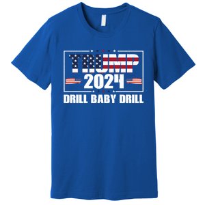 Donald Trump 2024 Drill Drill Cute Gift Premium T-Shirt