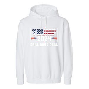 Donald Trump 2024 Drill Drill Cute Gift Garment-Dyed Fleece Hoodie