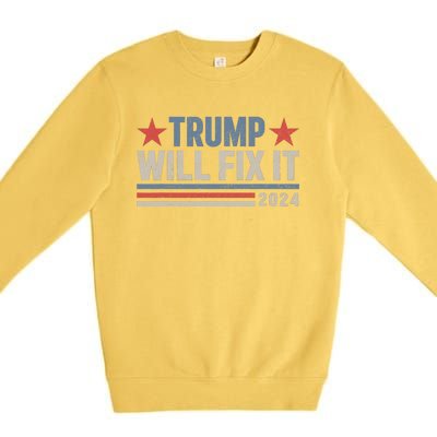 Donald Trump 2024 For President Election Trump Will Fix It Premium Crewneck Sweatshirt