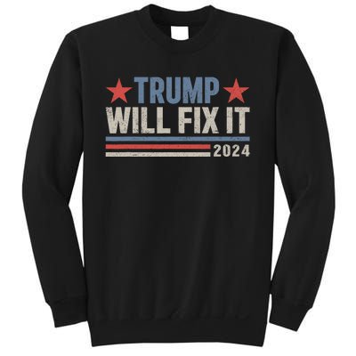 Donald Trump 2024 For President Election Trump Will Fix It Sweatshirt