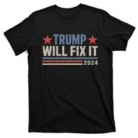 Donald Trump 2024 For President Election Trump Will Fix It T-Shirt