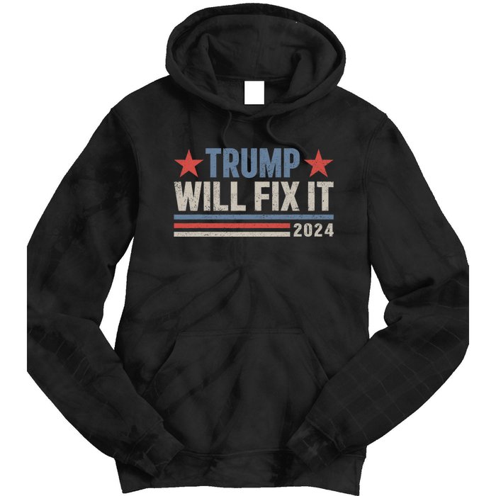 Donald Trump 2024 For President Election Trump Will Fix It Tie Dye Hoodie