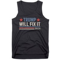 Donald Trump 2024 For President Election Trump Will Fix It Tank Top