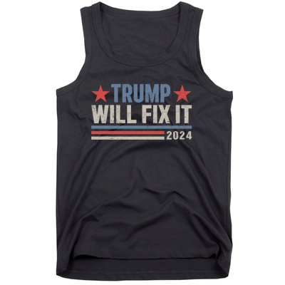 Donald Trump 2024 For President Election Trump Will Fix It Tank Top