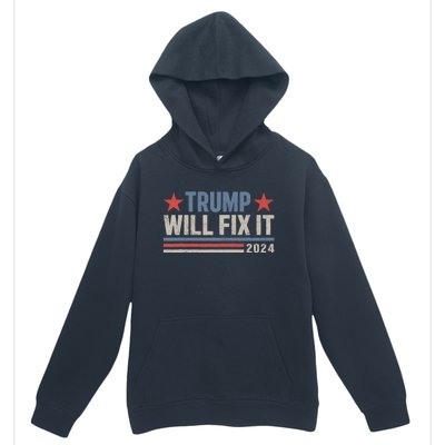 Donald Trump 2024 For President Election Trump Will Fix It Urban Pullover Hoodie