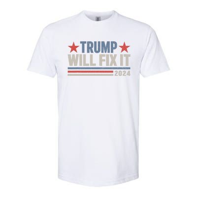 Donald Trump 2024 For President Election Trump Will Fix It Softstyle CVC T-Shirt