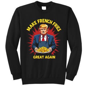 Donald Trump 2024 French Fry Make French Fries Great Again Sweatshirt